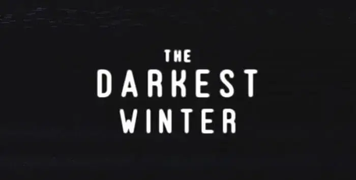 The darkest winter