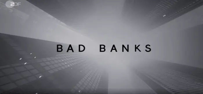 Bad Banks 04 03 2018
