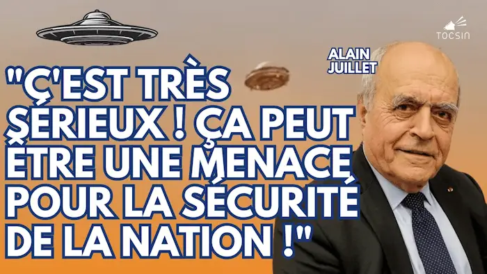 Ovnis : les vérités d’un ancien patron de la DGSE - Alain Juillet (Tocsin)