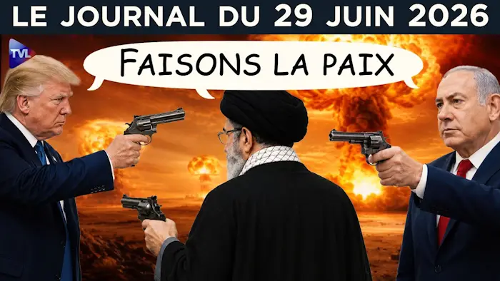 Iran, USA, Israël, Liban : les paix ont du plomb dans l’aile - JT du lundi 29 juin 2026 (TVL)