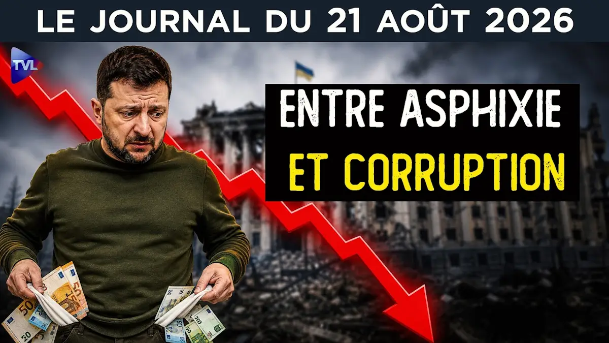 L'Ukraine entre corruption et asphyxie économique - JT du vendredi 21 août 2026 (TV Libertés)